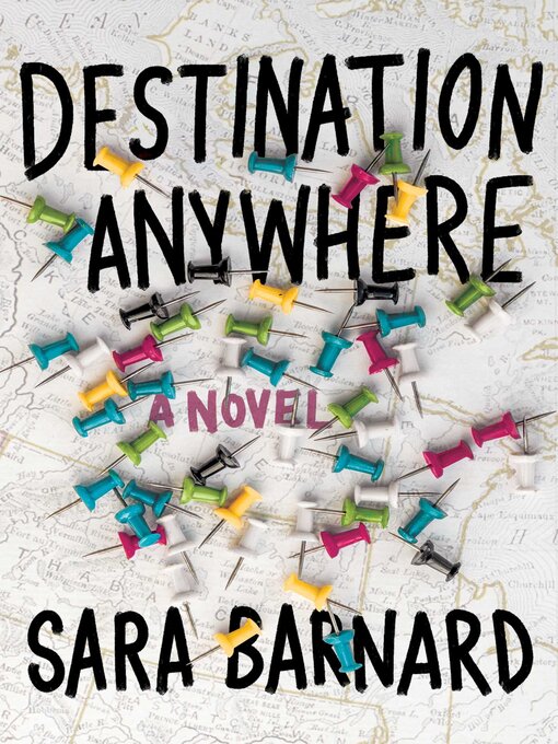 Title details for Destination Anywhere by Sara Barnard - Available